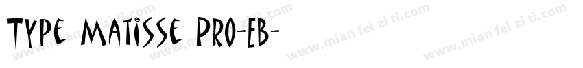 Type Matisse Pro-EB字体转换